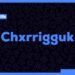 Chxrrigguk